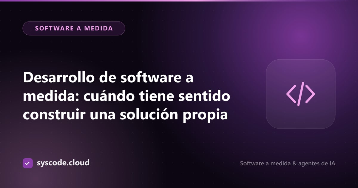 Imagen del artículo: Desarrollo de software a medida: cuándo tiene sentido construir una solución propia